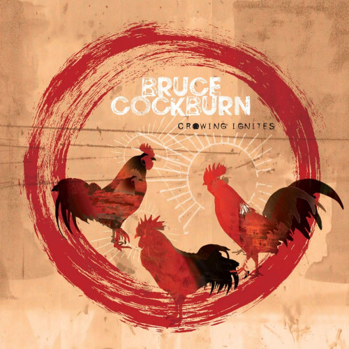 COCKBURN, BRUCE - CROWING IGNITESCOCKBURN, BRUCE - CROWING IGNITES.jpg